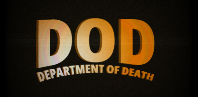 DOD: Department of Death